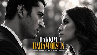Hakkım Haram Olsun - Prod. Tolga Güvenç