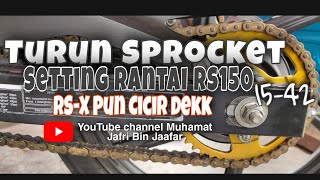 RS150 Sprocket Turun 2 Mata 1542  Kasi Sayur Sama RSX  Cara Nak Setting tegangkan Rantai RS150