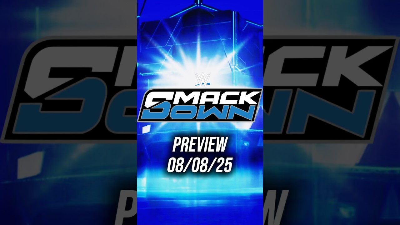 WWE SMACKDOWN PREVIEW 08/08/25 