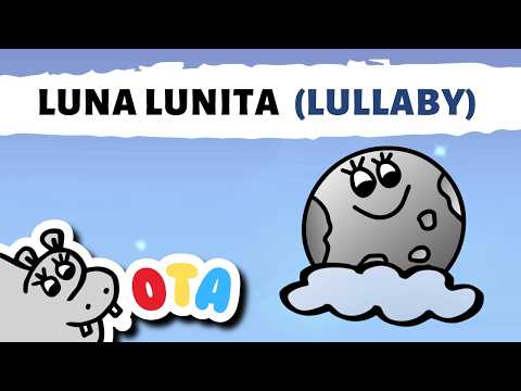 Luna Lunita Lullaby - Canción Para Dormir Bebés y Niños | OTA El Hipopótamo