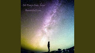 Beautiful Liar (Extended Version) (feat. Avar) - DJ Pierro