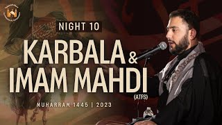 [LIVE] Night 10 - Karbala & Imam Mahdi (ATFS) - Muharram 2023/1445
