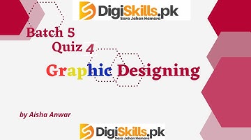 Digiskills Graphic Design quiz 4 Batch 05 | dstp 2.0 batch 05 graphic designing quiz 4 solution 2023