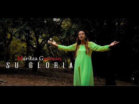 Su Gloria - Maritza Guzmán (VIDEO OFFICIAL) - YouTube