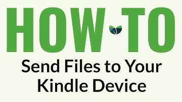 How to Send Files to Your Kindle Device