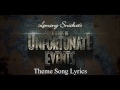 A series of unfortunate events theme song lyrics