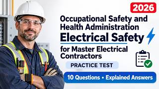 OSHA Electrical Safety for Master Electrical Contractors Practice Test 2026 | 10 Questions