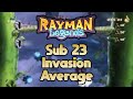Rayman Legends | Sub 23 Invasion Average!
