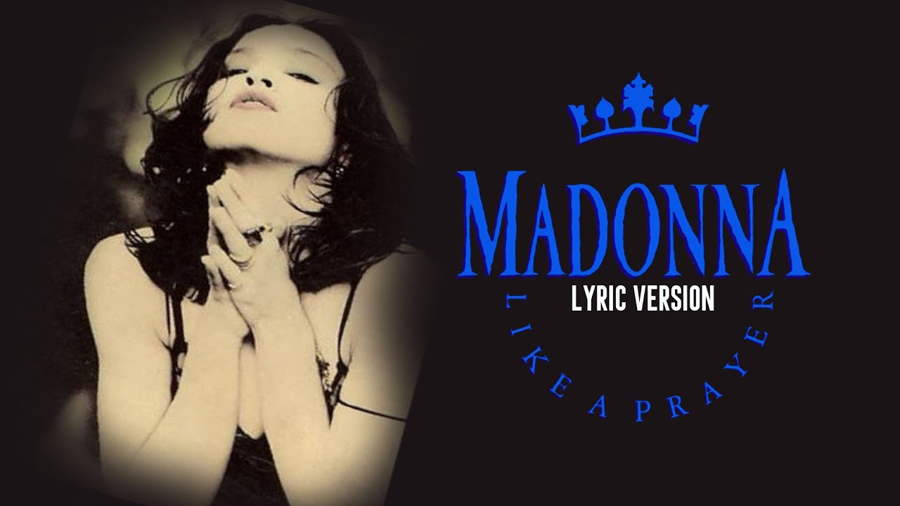 LIKE A PRAYER - MADONNA (Lyric Version) - YouTube