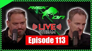 RISK ON Ep. 113 - Live Stream (7/16)