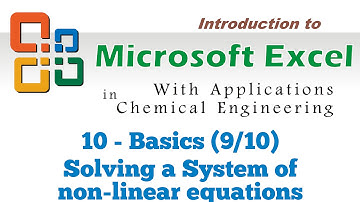Excel for Chemical Engineers | 10 | Basics [Solving a system of non-linear equations] (9/10)