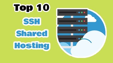Top 10 Best SSH Shared Hosting 2017 - 2018