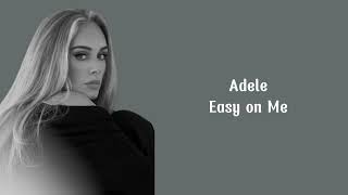 Adele - Easy on me ( lirik )