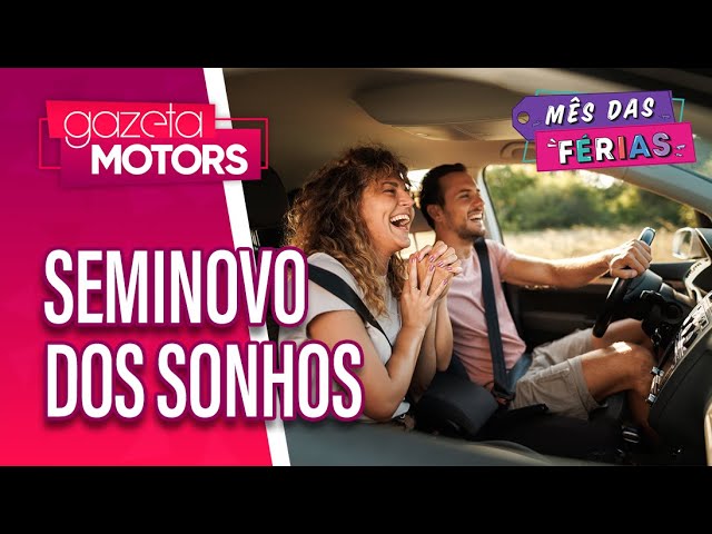 Seu seminovo dos sonhos |  VIMARA AUTOMÓVEIS | Gazeta Motors | #MêsDasFérias2024 Seu seminovo dos sonhos |  VIMARA AUTOMÓVEIS | Gazeta Motors | #MêsDasFérias2024