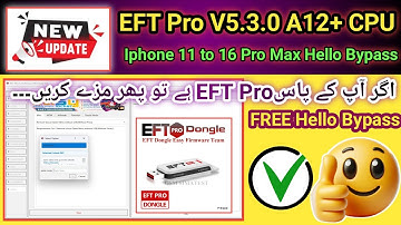 EFT Pro New Update V5.3.0 Iphone 11 to 16 Hello Bypass Free ! 2025