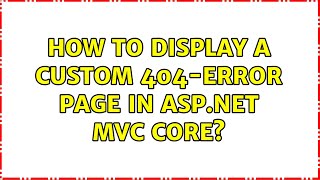 How to display a custom 404-error page in asp.net mvc core?