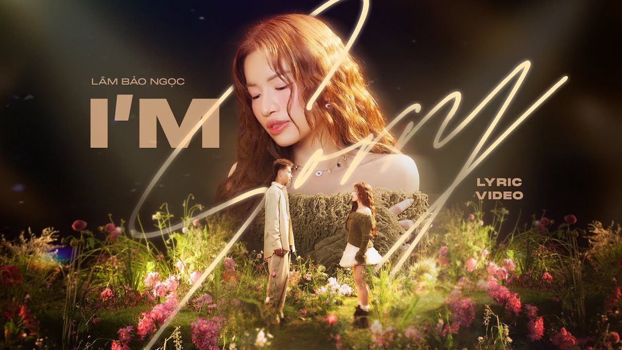 LÂM BẢO NGỌC - I'm Sorry | Official Lyric Video