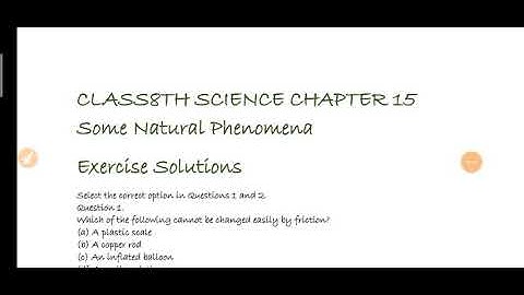 Class8th Science chapter 15 Some Natural Phenomenon Exercise Solutions