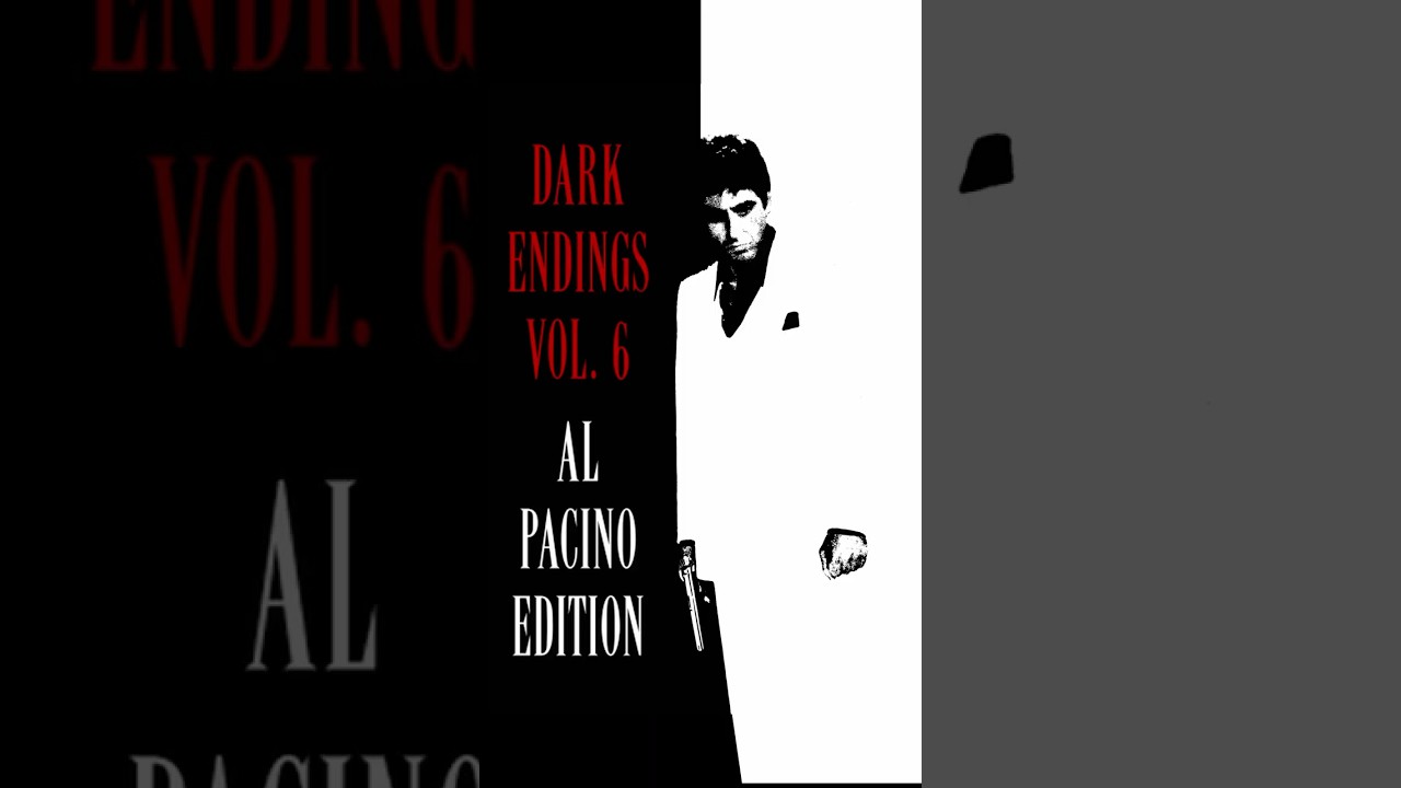 DARK ENDINGS // VOL. 6 (AL PACINO EDITION) #movie #cinema #film #darkending #alpacino #scarface