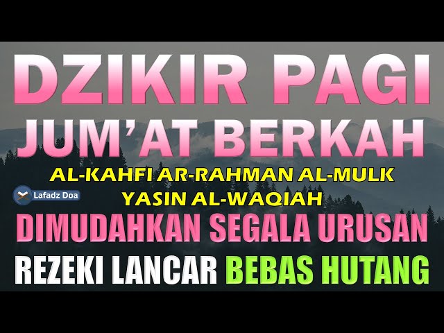 DZIKIR PAGI HARI JUMAT Pembuka Pintu Rejeki | Zikir Hari Jumat | Dzikir Hari Jumat | Dzikir Jumat class=