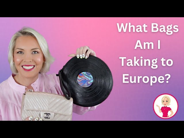 What Bags Am I Taking To Europe? 