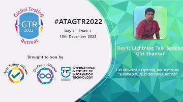 #ATAGTR2022: Lightning Talk- "Automated E2E Performance Testing" by Giri Shankar