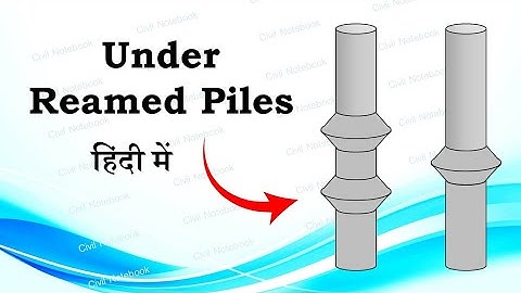 under reamed piles || under reamed piles bulb calculation || in hindi 🔥🔥