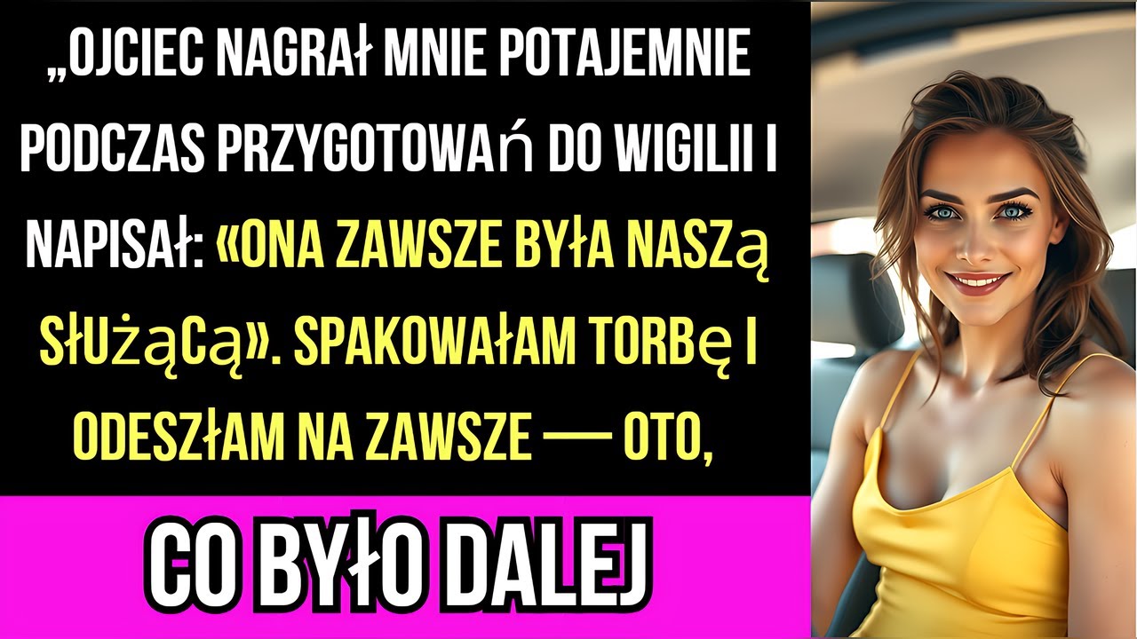 „Ojciec nagrał mnie potajemnie podczas przygotowań do Wigilii i napisał: «Ona zawsze była naszą