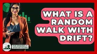 What Is A Random Walk With Drift? - The Friendly Statistician