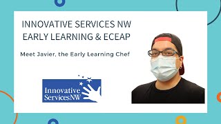 Meet Javier: Innovative Services NW Early Learning Chef