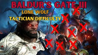 Baldur's Gate 3 | Ep 14 | Lone Wolf/Solo | Tactician Difficulty | Dark Urge