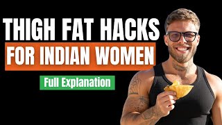 Why Indian Women Cant Lose Thigh Fat