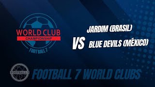 F7 WORLD CLUB CHAMPIONSHIP - 2023 - MEN – JARDIM (BRASIL) X BLUE DEVILS (MÉXICO)