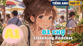 🎧 Luyện Nghe Tiếng Anh Level A1 - ĐI CHỢ -  | Listening English Podcast |🎯 screenshot 3