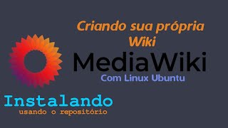 MediaWiki | 2 - Instalação usando repositório