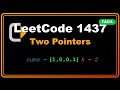 Leetcode 1437 - Two Pointers Explicado FÁCIL | Python en Español 🔥
