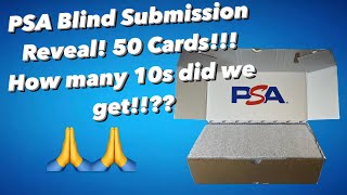 PSA Blind Submission Reveal!! 50 total cards. Tough grader or no? How many 10s will we get!?