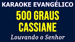 Karaoke - Cassiane - 500 Graus