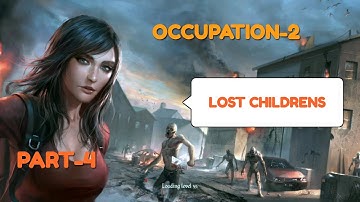 OCCUPATION-2 GAMEPLAY PART-4(THE LOST CHILDREN)