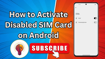 How to Activate Disabled SIM Card on Android – Step-by-Step Guide