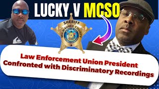 Sheriff Union President Confronted with Discriminatory Recordings