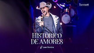 Luan Pereira - HISTÓRICO DE AMORES (Ao Vivo) (Clipe Oficial)