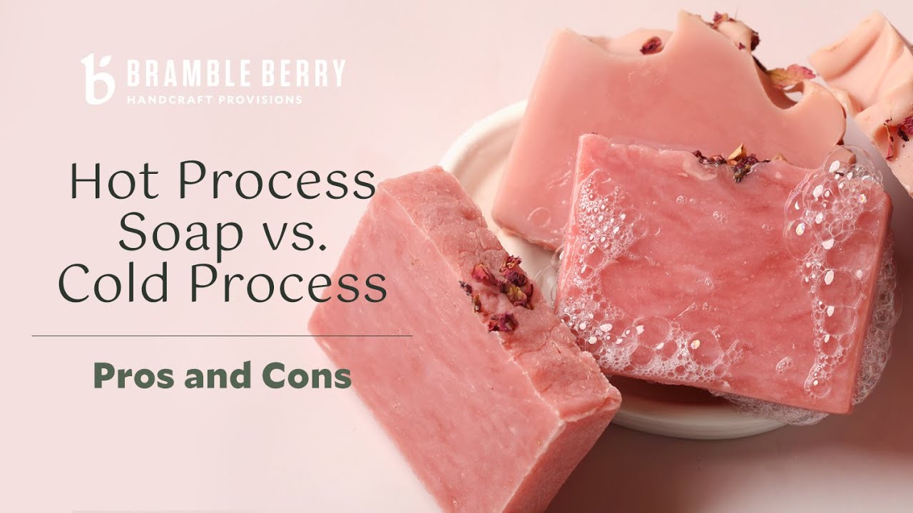 Cold Process Soap vs. Hot Process Soap Pros and Cons Bramble Berry YouTube