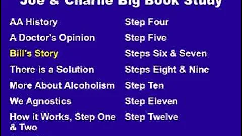 Joe & Charlie Big Book Study Part 3 of 15 - Bill's Story