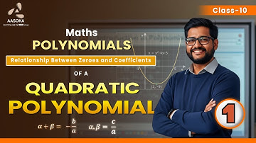 Zeros & Coefficients of a Quadratic Polynomial | Important Questions | Math Class 10 | CBSE | AASOKA