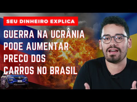 RÚSSIA X UCRÂNIA: Guerra deve AUMENTAR preços dos CARROS no Brasil I Hora de comprar um CARRO?