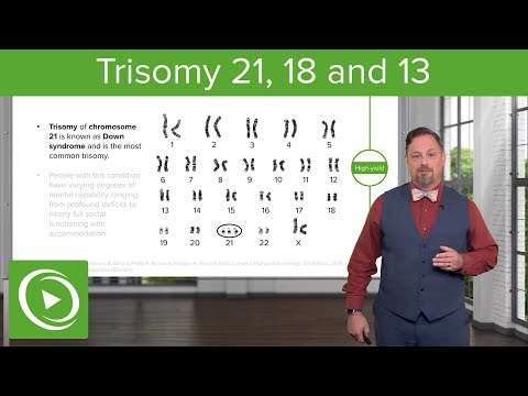 गुणसूत्र संबंधी असामान्यताएं: ट्राइसॉमी 21,18 और 13 - भ्रूणविज्ञान | लेक्टुरियो