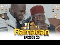 Ramadan keur ndeye ndiaye  episode 25