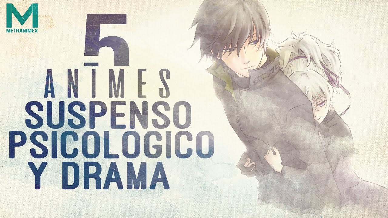 5 Animes De Drama Y Suspenso Psicologico Youtube