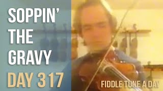 Soppin' the Gravy - Fiddle Tune a Day - Day 317 chords